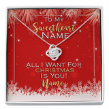 Gift For Wife Christmas, Personalized Names Love Knot Necklace, All I Want Is You Message Card