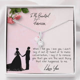 To My Fiancee Necklace Gift - Beautiful Alluring Necklace