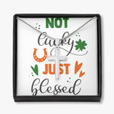 Cross Necklace Gift - Not Lucky Just Blessed