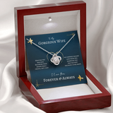 To My Gorgeous Wife Gift - Meeting You Was Fate Love Knot Necklace