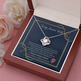 To My Wife Necklace - I will Love You Until The End Love Knot Necklace
