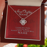 Gift For Wife Christmas, Personalized Names Love Knot Necklace, I Love You Still Message Card