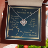 To My Wife Necklace Gift - Love You With All My Heart Love Knot Necklace
