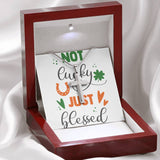 Cross Necklace Gift - Not Lucky Just Blessed