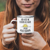 Here-We-Go-Again White Camping Mug