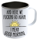 Here-We-Go-Again White Camping Mug