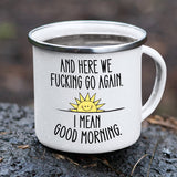 Here-We-Go-Again White Camping Mug