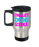 Crazy Dog Girl Travel Mug