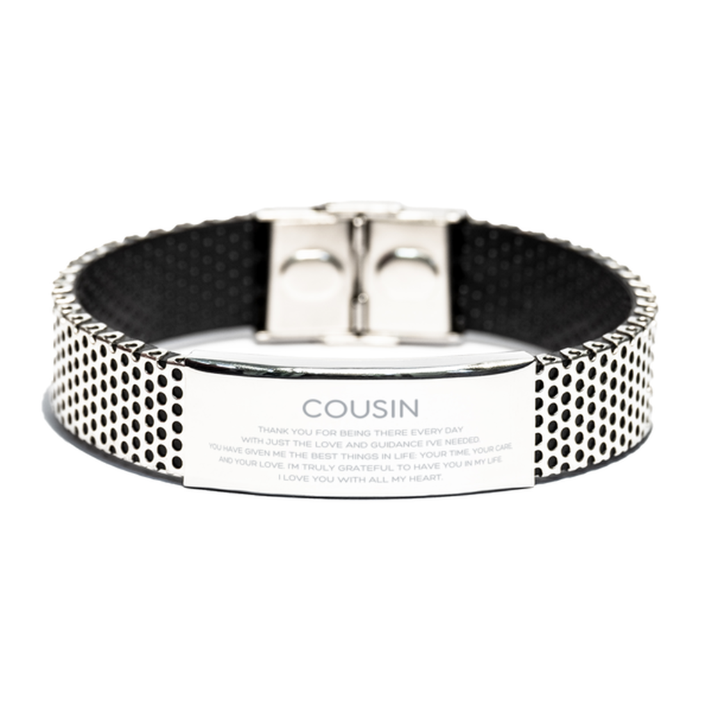 Cousin Gifts, Thank you for being there every day, Thank You Gifts For Cousin, Birthday Christmas Stainless Steel Bracelet For Cousin