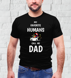 My Favorite Humans Call Me Dad Tee
