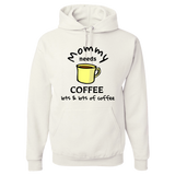 Mommy Needs Her Coffee Hoodie