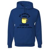 Mommy Needs Her Coffee Hoodie