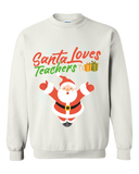 SANTA LOVES TEACHERS - SWEAT SHIRT