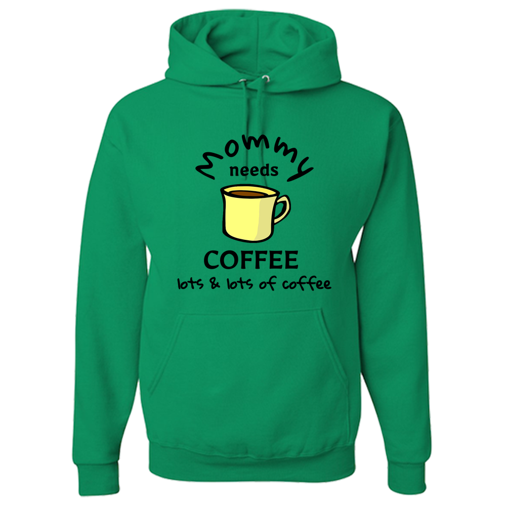 Mommy Needs Her Coffee Hoodie