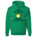 Mommy Needs Her Coffee Hoodie