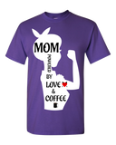 MOM POWERED BY LOVE AND COFFEE ~TEE