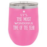 WONDERFUL TIME OF THE YEAR  12 OUNCE WINE TUMBLER