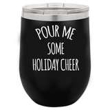 HOLIDAY CHEER  12 OUNCE WINE TUMBLER