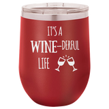 WINE-DERFUL LIFE 12 OUNCE WINE TUMBLER