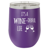 WINE-DERFUL LIFE 12 OUNCE WINE TUMBLER