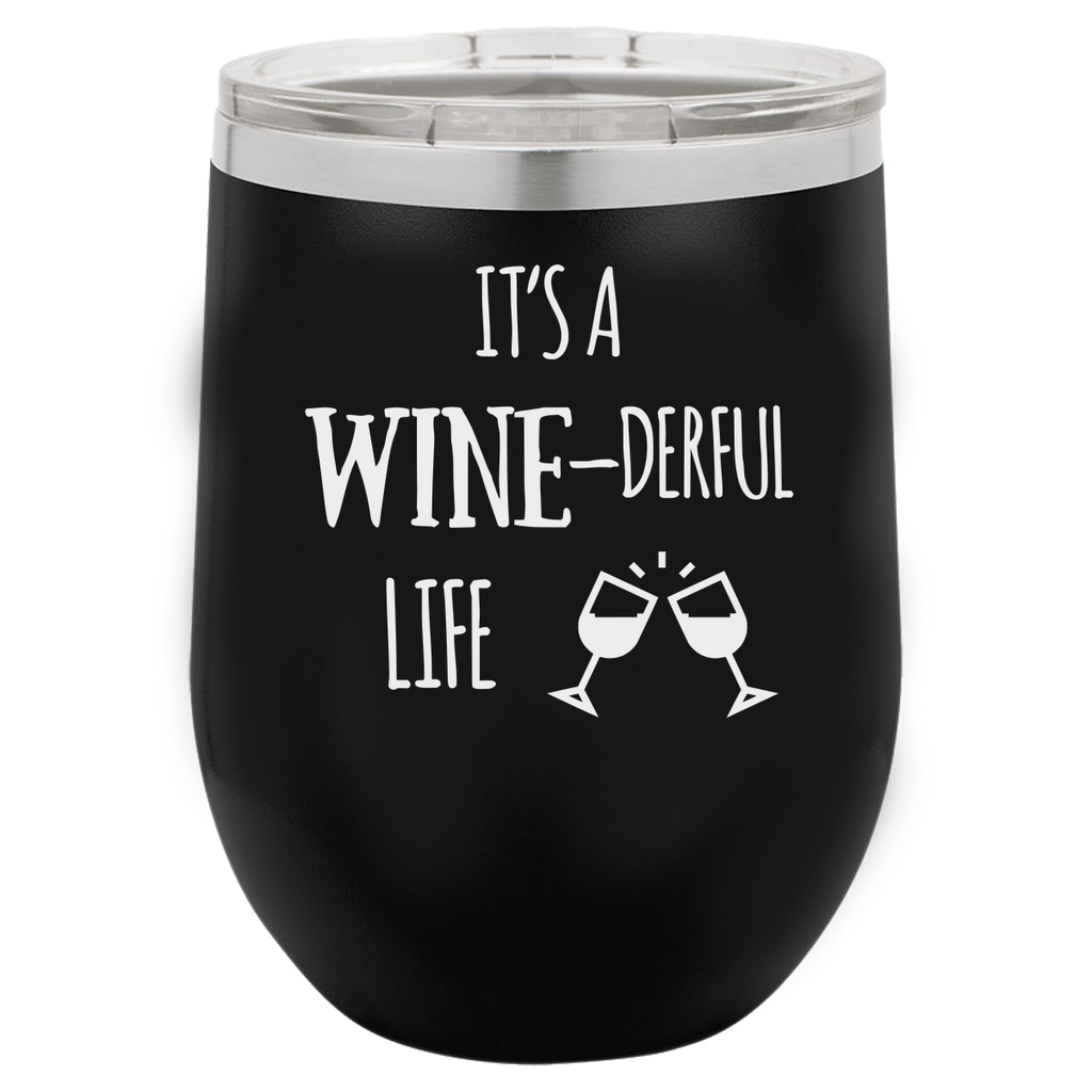 WINE-DERFUL LIFE 12 OUNCE WINE TUMBLER