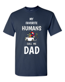 My Favorite Humans Call Me Dad Tee