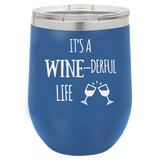 WINE-DERFUL LIFE 12 OUNCE WINE TUMBLER