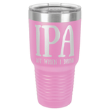IPA  30 OUNCE TUMBLER